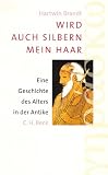 Produkt-Bild: Wird auch silbern mein Haar: Eine Geschichte des Alters in der Antike