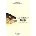 La Femme Truite : Le coup du soir et autres histoires de p�che