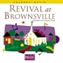 Revival at Brownsville - Live in Pensacola Florida