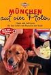 Image of München auf vier Pfoten. Tipps und Adressen für das Leben mit Hund in der Stadt