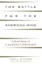 The Battle for the American Mind: A Brief History of a Nation's Thought