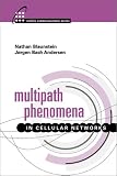 Multipath Phenomena in Cellular Networks (Mobile Communications Library)