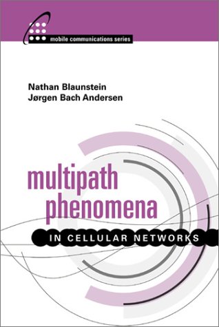 Multipath Phenomena in Cellular Networks (Mobile Communications Library)