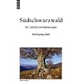 S�dschwarzwald. 32 Leichte Entdeckungen