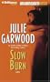 Slow Burn