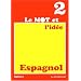 Le Mot et l'id�e, niveau 2 : Espagnol