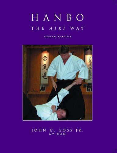Hanbo: The Aiki Way, Revised and Expanded