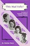 Review Library of Australian History  / This Mad Folly