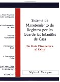 Sistema De Manetemiento De Registros Por Las Guarderias Infantiles De Casa: Su Guia Financiera Al Exito