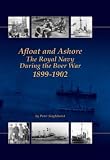 Afloat and Ashore: The Royal Navy in the Boer War