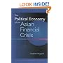 The Political Economy of the Asian Financial Crisis