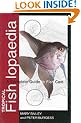 Tropical Fishlopaedia: A Complete Guide to Fish Care
