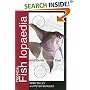 Tropical Fishlopaedia: A Complete Guide to Fish Care