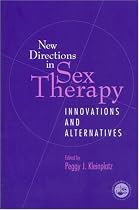 New Directions in Sex Therapy: Innovations and Alternatives