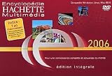 Revue Hachette Multimédia  / Encyclopédie Hachette Multimédia 2006 Édition Intégrale (DVD-Rom)