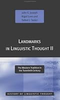 Landmarks in Linguistic Thought II: The Western Tradition in the Twentieth Century (Routledge History of Linguistic Thought)