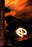 Produkt-Bild: Die Magie der Elemente: Band 2: Feuer: Bd 2