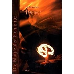 Die Magie der Elemente: Band 2: Feuer: Bd 2