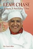 Review Pelican Publishing Co  / Leah Chase: Listen, I Say Like This