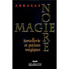 Magie noire, tome 1 : Sorcellerie et potions magiques