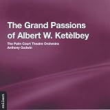 ｜The Grand Passions of Albert W. Ketèlbey