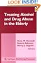 Treating Alcohol and Drug Abuse in the Elderly