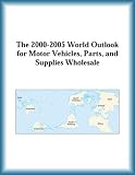The 2000 2005 World Outlook for Motor Vehicles, Parts, and Supplies Wholesale (Strategic Planning Series) 41YWT53KGFL. SL160 The 2000 2005 World Outlook for Motor Vehicles, Parts, and Supplies Wholesale (Strategic Planning Series)