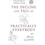the decline and fall of practically everybody