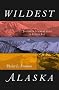Wildest Alaska: Journeys of Great Peril in Lituya Bay