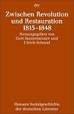 Hansers Sozialgeschichte der deutschen Literatur: Hansers Sozialgeschichte der deutschen Literatur 05. Zwischen Revolution und Restauration: 1815 - 1848: Bd 5