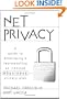 Net Privacy: A Guide to Developing & Implementing an Ironclad ebusiness Privacy Plan
