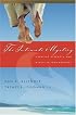 The Intimate Mystery: Creating Strength And Beauty In Your Marriage (Intimate Marriage Series)