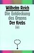 Die Entdeckung des Orgons 2. Der Krebs