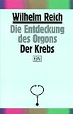 Die Entdeckung des Orgons 2 - Der Krebs - Wilhelm Reich