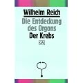 Die Entdeckung des Orgons 2. Der Krebs