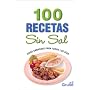 100 Recetas Sin Sal / 100 Recipes Without Salt (Spanish Edition)