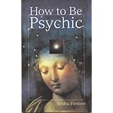 how to be psychic practical guide to psychic development