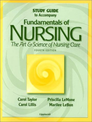 Study Guide to Accompany Fundamentals of Nursing: The Art and Science of Nursing Care