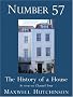 Number 57: The History of a House