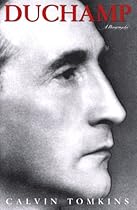 Duchamp: A Biography Duchamp: A Biography