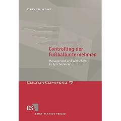 Controlling der Fussballunternehmen. Management und Wirtschaft in Sportvereinen