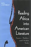 Reading Africa into American Literature: Epics, Fables, and Gothic Tales