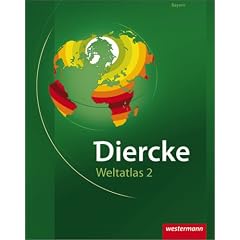 Diercke Weltatlas 2: Diercke Weltatlas. Ausgabe 2. Bayern