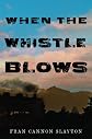 When the Whistle Blows