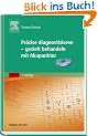 Pr�zise diagnostizieren - gezielt behandeln mit Akupunktur