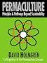 Permaculture: Principles & Pathways Beyond Sustainability�� [PERMACULTURE] [Paperback]