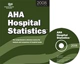Review American Hospital Association  / AHA Hospital Statistics 2008 edition (book with MS Excel files on CD-ROM): The comprehensive reference source for analysis and comparison of hospital trends (Hospital Statistics (Book & CD-Rom))