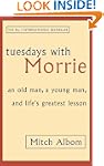 Tuesdays with Morrie: An old man, a y...
