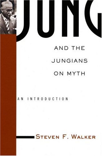 Jung and the Jungians on Myth (Theorists of Myth) Book Image