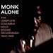 Monk Alone: The Complete Columbia Solo Studio Recordings of Thelonious Monk- 1962-1968